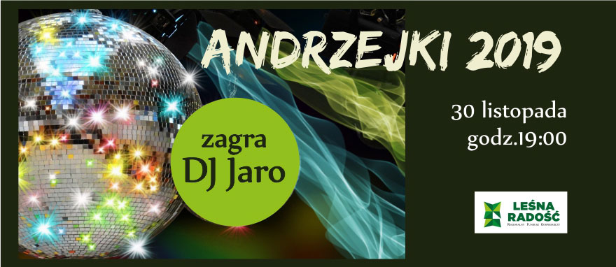 Andrzejki w Leśnej Radości z DJ Jaro. Jastrząb koło Poraja