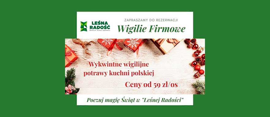 Wigilie firmowe w Leśnej Radości na Firmowe Wigilie w Leśnej Radości na Jurze Krakowsko- Częstochowskiej